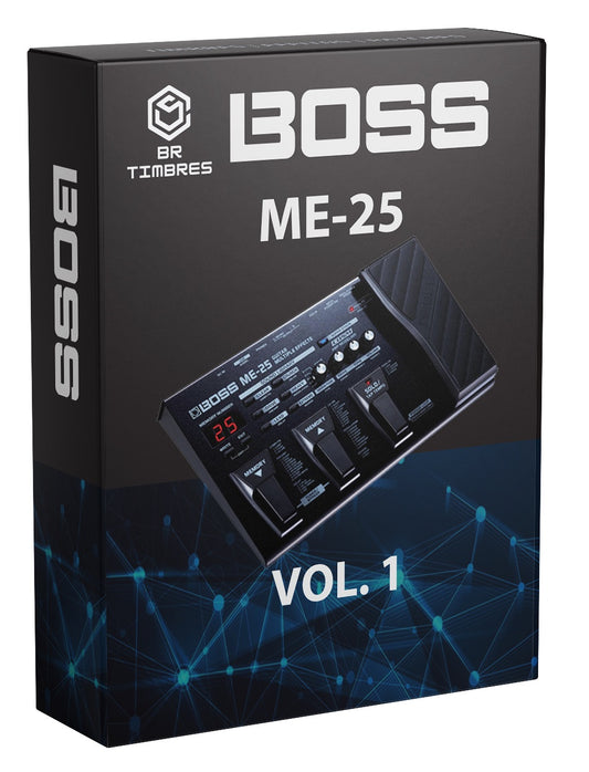 Tones, Effects and Patches for BOSS ME-25 Pedalboard Presets Vol. 1
